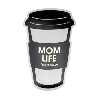 Mom Life (She's Tired)- Coffee Cup - Vinyl Sticker  Chez Gagné  Paper Skyscraper Gift Shop Charlotte