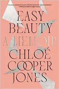 Easy Beauty: A Memoir by Chloe&