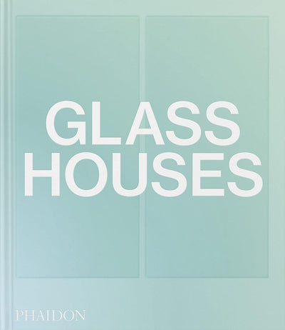 Glass Houses by Phaidon Editors | Hardcover BOOK Phaidon  Paper Skyscraper Gift Shop Charlotte