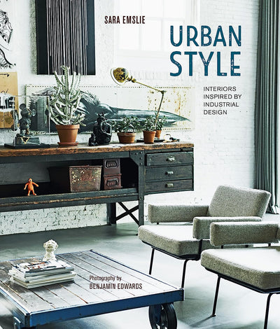 Urban Style: Interiors Inspired by Industrial Design by Sara Emslie | Hardcover BOOK Simon & Schuster  Paper Skyscraper Gift Shop Charlotte