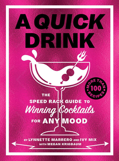 A Quick Drink: The Speed Rack Guide to Winning Cocktails BOOK Abrams  Paper Skyscraper Gift Shop Charlotte