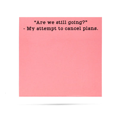 Sticky Notepad | are we still going? my attempt to cancel plans  Ellembee Home  Paper Skyscraper Gift Shop Charlotte