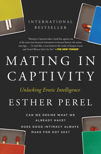 Mating in Captivity: Unlocking Erotic Intelligence  Ingram Books  Paper Skyscraper Gift Shop Charlotte