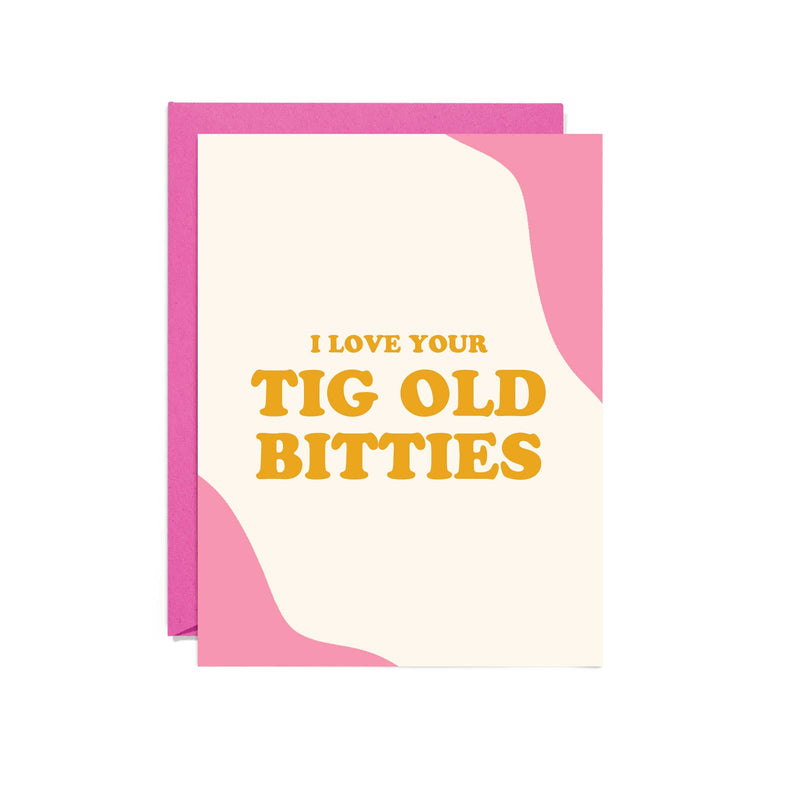 Tig Old Bitties | Love Card Cards Party Mountain Paper co.  Paper Skyscraper Gift Shop Charlotte