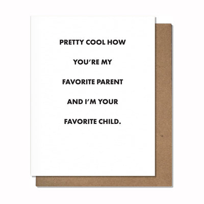 Favorite Parent -  Just Because Card  Pretty Alright Goods  Paper Skyscraper Gift Shop Charlotte