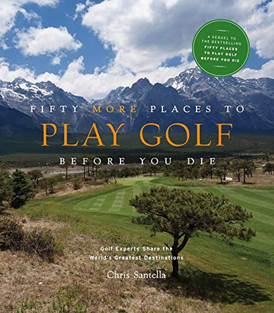 Fifty More Places to Play Golf Before You Die BOOK Abrams  Paper Skyscraper Gift Shop Charlotte