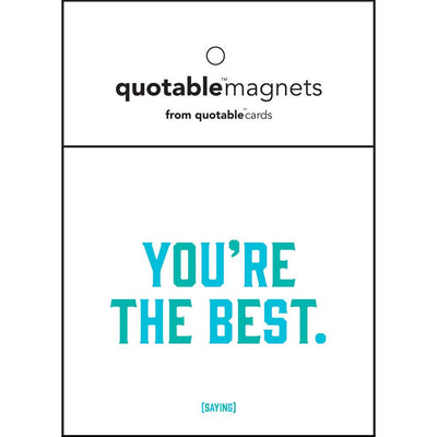 Magnet | You're the Best Magnets Quotable Cards  Paper Skyscraper Gift Shop Charlotte