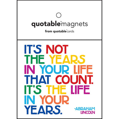 Magnet | Life in Your Years Magnets Quotable Cards  Paper Skyscraper Gift Shop Charlotte