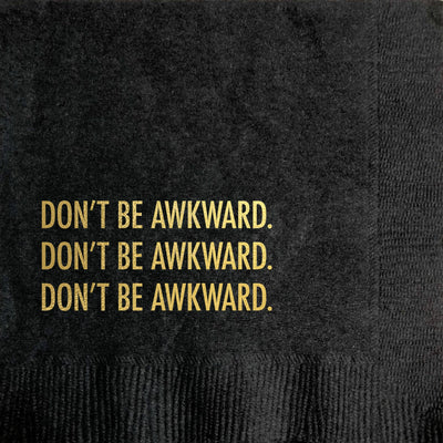 Don't Be Awkward Cocktail Napkin  Pretty Alright Goods  Paper Skyscraper Gift Shop Charlotte