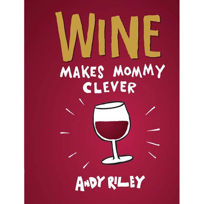 Wine Makes Mommy Clever | Hardcover Books Chronicle  Paper Skyscraper Gift Shop Charlotte