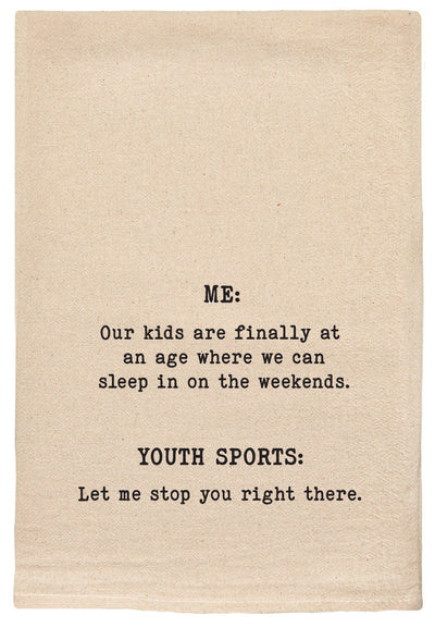 Youth Sports: Let me just stop you right there. | Kitchen Tea Towel Kitchen Ellembee Home  Paper Skyscraper Gift Shop Charlotte