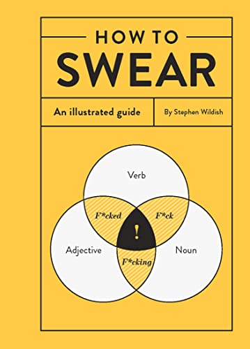 How to Swear: An Illustrated Guide (Dictionary for Swear Words, Funny Gift, Book about Cursing) BOOK Chronicle  Paper Skyscraper Gift Shop Charlotte