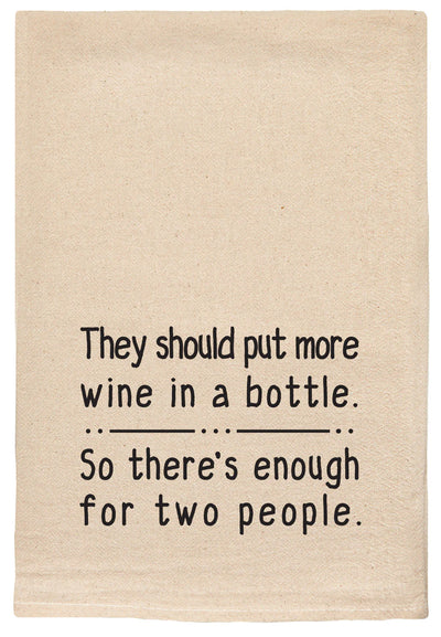 "They Should Put More Wine In The Bottle" Tea Towel Kitchen Ellembee Home  Paper Skyscraper Gift Shop Charlotte