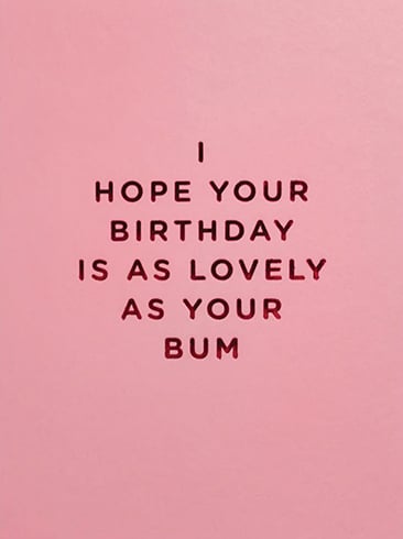 LOVELY AS YOUR BUM | Birthday Card Cards Calypso  Paper Skyscraper Gift Shop Charlotte