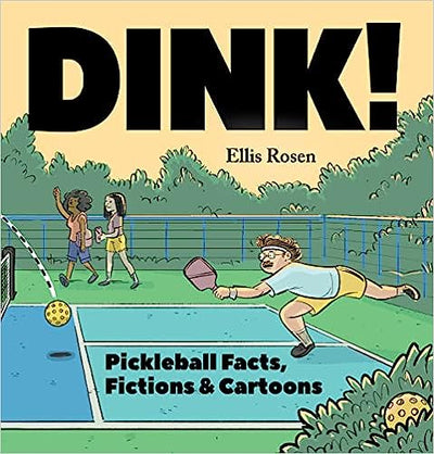 Dink!: Pickleball Facts, Fictions & Cartoons by Ellis Rosen | Hardcover BOOK Ingram Books  Paper Skyscraper Gift Shop Charlotte