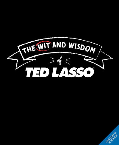 The Wit and Wisdom of Ted Lasso by Insight Editions | Hardcover BOOK Simon & Schuster  Paper Skyscraper Gift Shop Charlotte