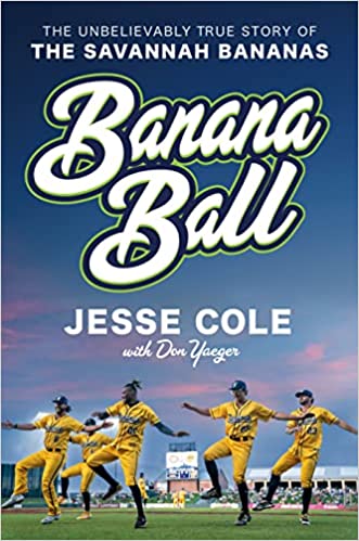 Banana Ball: The Unbelievably True Story of the Savannah Bananas by Jesse Cole | Hardcover BOOK Penguin Random House  Paper Skyscraper Gift Shop Charlotte