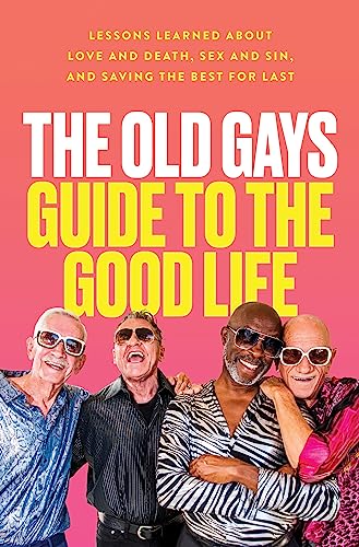 The Old Gays Guide to the Good Life: Lessons Learned about Love and Death, Sex and Sin, and Saving the Best for Last by Mick Peterson | Hardover BOOK Harper Collins  Paper Skyscraper Gift Shop Charlotte