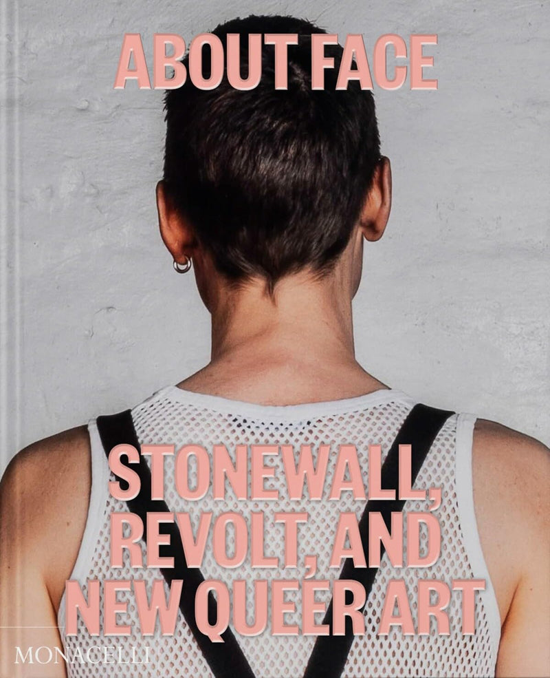 About Face: Stonewall, Revolt, and New Queer Art by Jonathan D. Katz | Hardcover BOOK Phaidon  Paper Skyscraper Gift Shop Charlotte