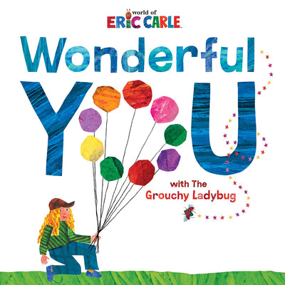 Wonderful You: With the Grouchy Ladybug by Eric Carle | Hardcover