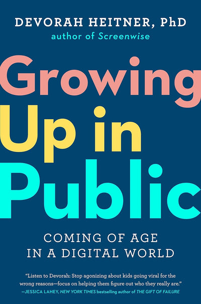 Growing Up in Public: Coming of Age in a Digital World by Devorah Heitner | Hardcover BOOK Ingram Books  Paper Skyscraper Gift Shop Charlotte