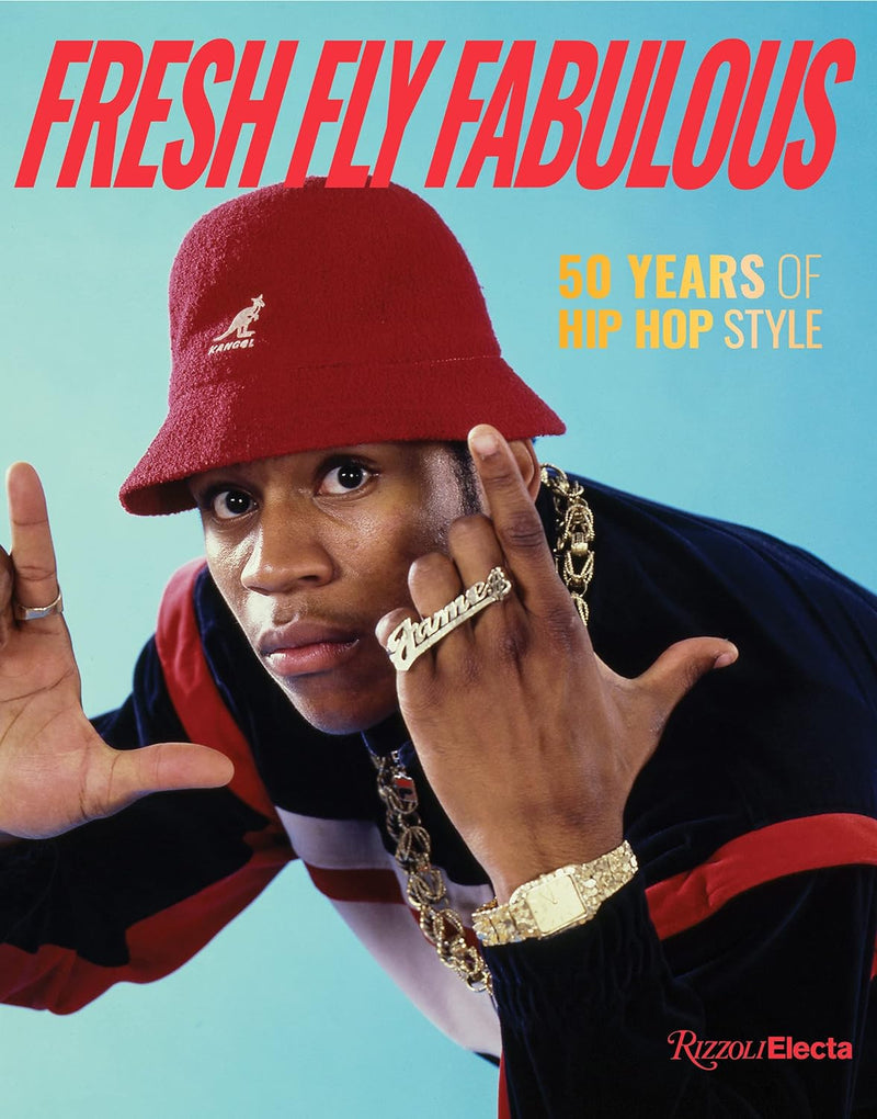 Fresh Fly Fabulous: 50 Years of Hip Hop Style by Elizabeth Way | Hardcover BOOK Rizzoli  Paper Skyscraper Gift Shop Charlotte
