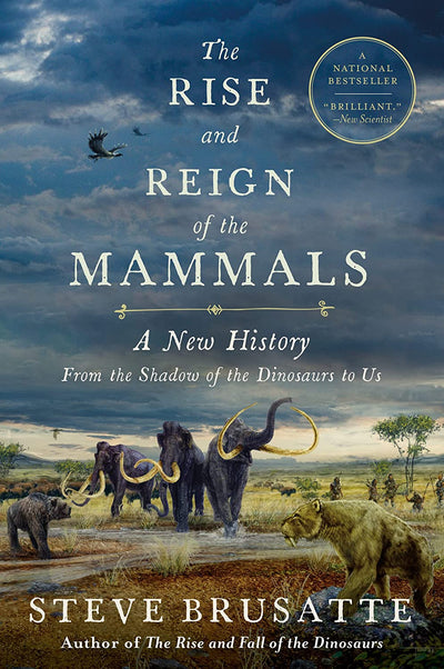 The Rise and Reign of the Mammals: A New History, from the Shadow of the Dinosaurs to Us by Steve Brusatte | Hardcover BOOK Ingram Books  Paper Skyscraper Gift Shop Charlotte