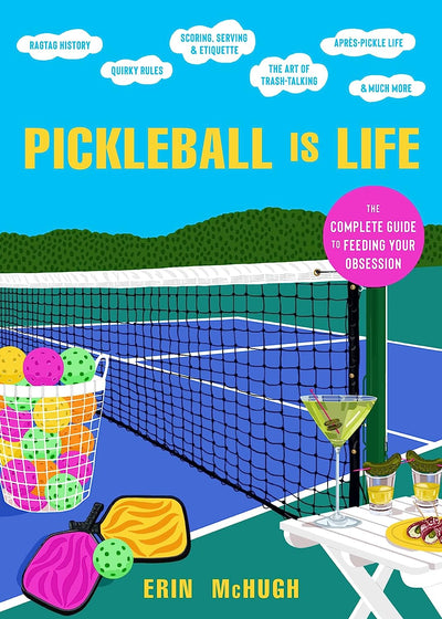 Pickleball Is Life: The Complete Guide to Feeding Your Obsession by Erin McHugh | Hardcover BOOK Ingram Books  Paper Skyscraper Gift Shop Charlotte