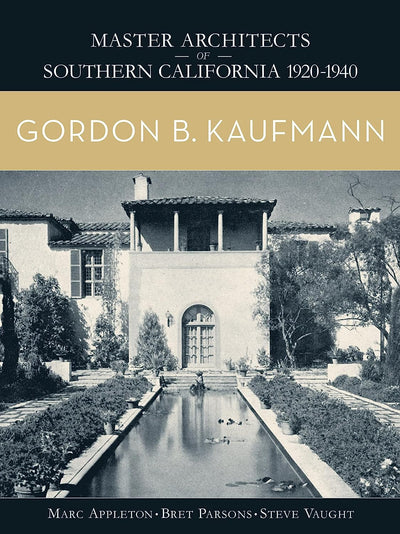 Gordon B. Kaufmann: Master Architects of Southern California 1920-1940 by Marc Appleton | Hardcover BOOK Gibbs Smith  Paper Skyscraper Gift Shop Charlotte