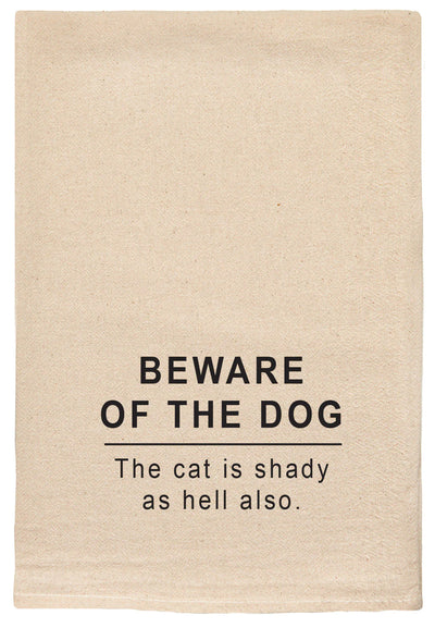 Kitchen Tea Towel | Beware of the dog. The cat is shady as hell also. Kitchen Ellembee Home  Paper Skyscraper Gift Shop Charlotte