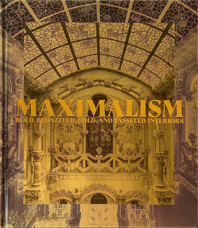 Maximalism: Bold, Bedazzled, Gold, and Tasseled Interiors by Phaidon Editors | Hardcover BOOK Phaidon  Paper Skyscraper Gift Shop Charlotte