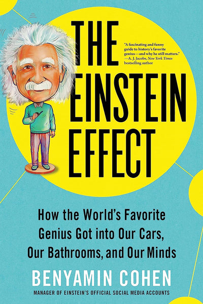 The Einstein Effect: How the World's Favorite Genius Got Into Our Cars, Our Bathrooms, and Our Minds by Benyamin Cohen | Paperback BOOK Sourcebooks  Paper Skyscraper Gift Shop Charlotte