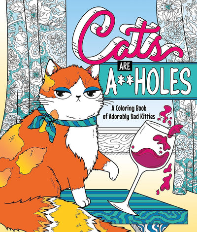 Cats Are A**holes: A Coloring Book of Adorably Bad Kitties BOOK MacMillian  Paper Skyscraper Gift Shop Charlotte