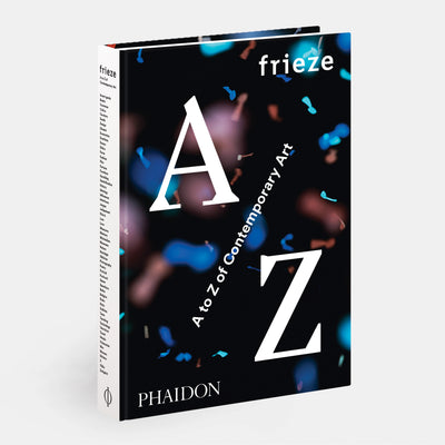 frieze: A to Z of Contemporary Art BOOK Phaidon  Paper Skyscraper Gift Shop Charlotte