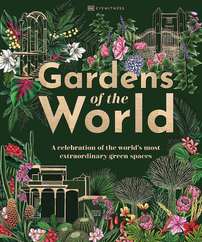 Gardens of the World by DK | Hardcover BOOK Penguin Random House  Paper Skyscraper Gift Shop Charlotte