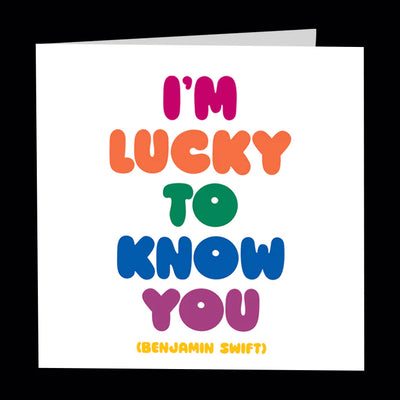 I'm Lucky to Know You Cards Quotable Cards  Paper Skyscraper Gift Shop Charlotte