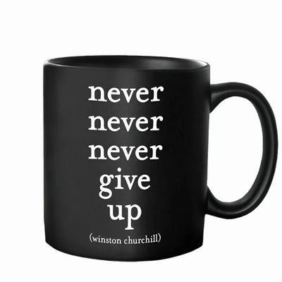 Mug Never Give Up  Quotable Cards  Paper Skyscraper Gift Shop Charlotte