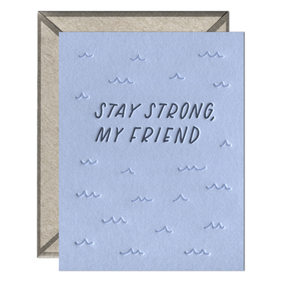Stay Strong, My Friend | Encouragement Card Cards INK MEETS PAPER  Paper Skyscraper Gift Shop Charlotte