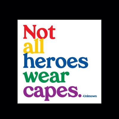 magnet "not all heroes"  Quotable Cards  Paper Skyscraper Gift Shop Charlotte