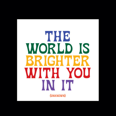magnet - the world is brighter Cards Quotable Cards  Paper Skyscraper Gift Shop Charlotte