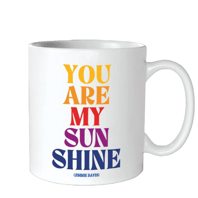 Mug You Are My Sunshine  Quotable Cards  Paper Skyscraper Gift Shop Charlotte