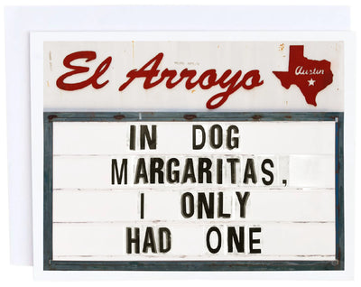 Dog Margaritas  | Just Because Card Cards El Arroyo  Paper Skyscraper Gift Shop Charlotte