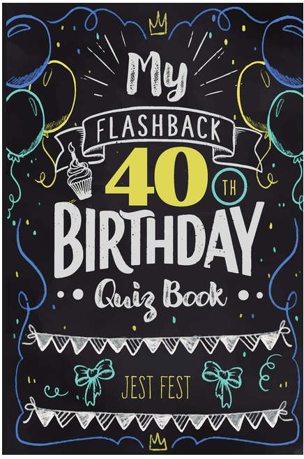 My Flashback 40th Birthday Quiz Book