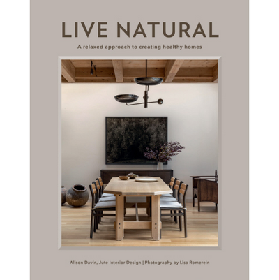 Live Natural: A Relaxed Approach to Creating Healthy Homes BOOK Gibbs Smith  Paper Skyscraper Gift Shop Charlotte
