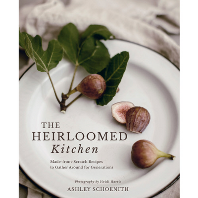 The Heirloomed Kitchen: Made-from-Scratch Recipes BOOK Gibbs Smith  Paper Skyscraper Gift Shop Charlotte