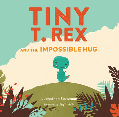 Tiny T. Rex Impossible Hug BOOK Ingram Books  Paper Skyscraper Gift Shop Charlotte
