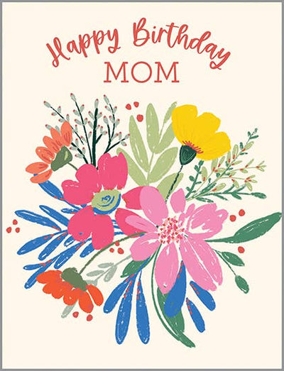 Birthday Card - Mom Cheery Flowers  GINA B DESIGNS  Paper Skyscraper Gift Shop Charlotte