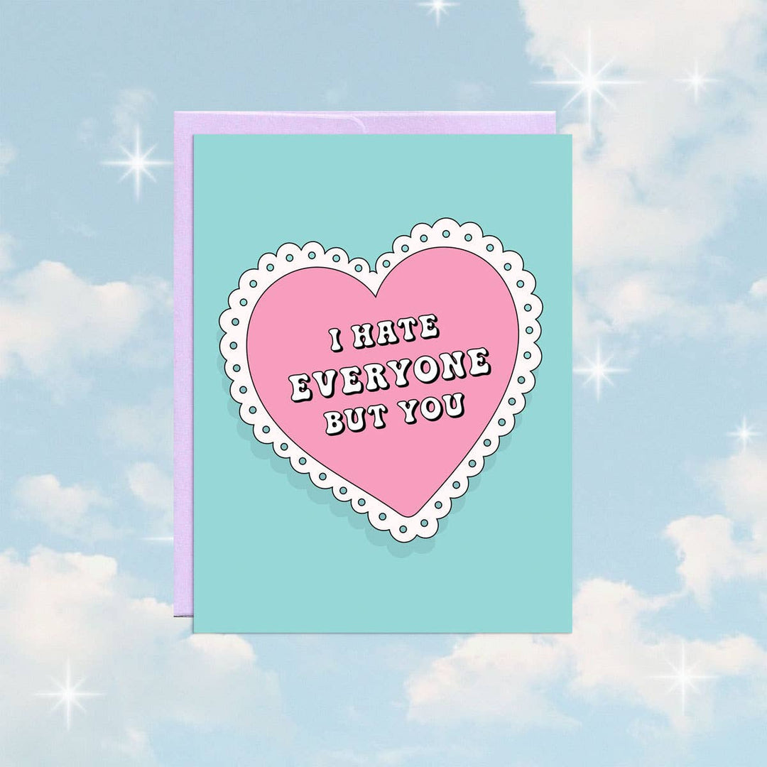 I Hate Everyone But You | Valentine's Day Cards Party Mountain Paper co.  Paper Skyscraper Gift Shop Charlotte