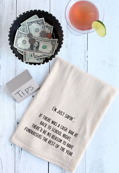Kitchen Towel | I'm just saying if there was a cash bar at back to school night... Kitchen Ellembee Home  Paper Skyscraper Gift Shop Charlotte