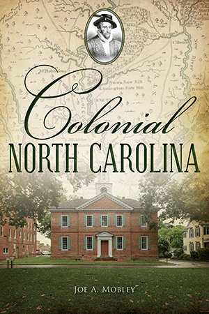 Colonial North Carolina by Joe A. Mobley | Paperback BOOK Arcadia  Paper Skyscraper Gift Shop Charlotte